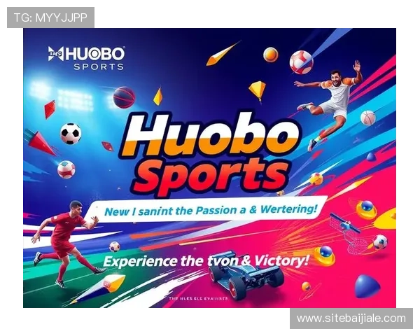 火博体育真人用户评价与口碑分析,选择可信赖的体育真人娱乐平台的最佳参考 火博体育真人用户评价与口碑分析,选择可信赖的体育真人娱乐平台的最佳参考